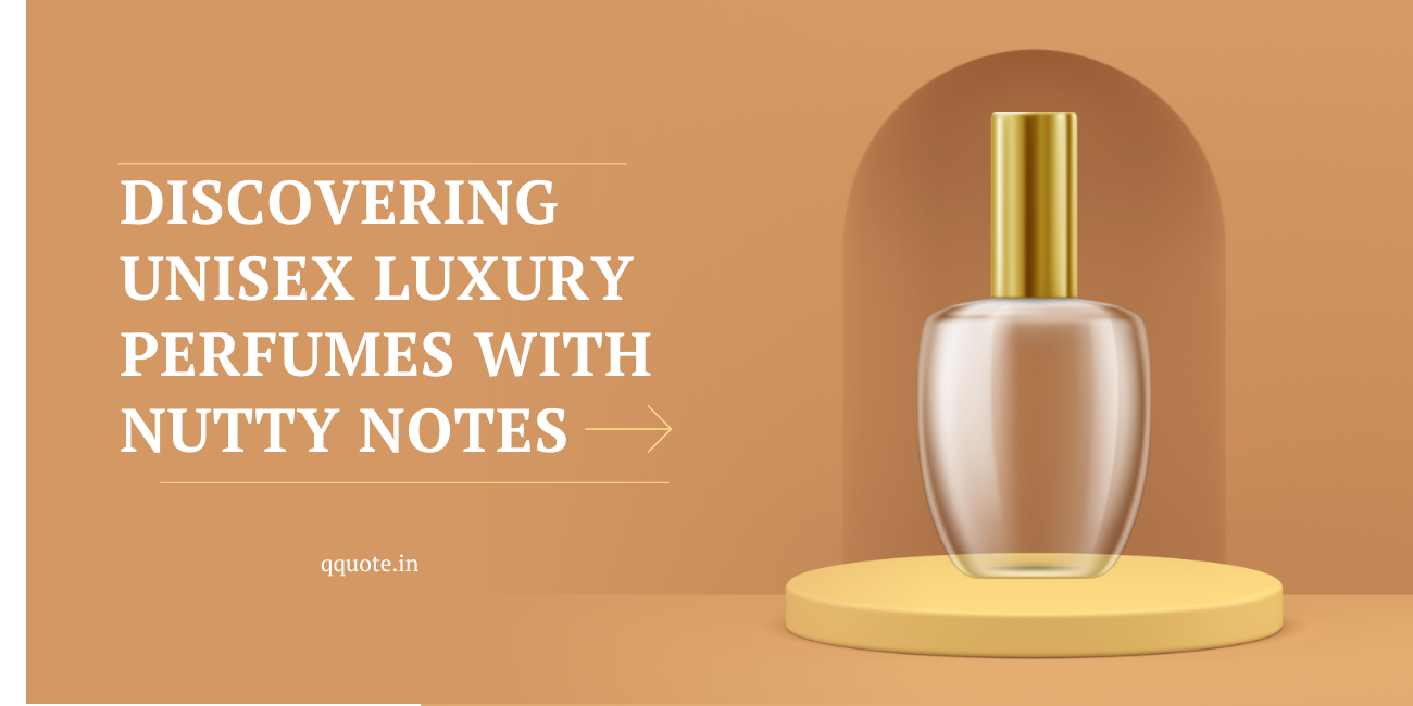 Discovering Unisex Luxury Fragrance with Nutty Notes