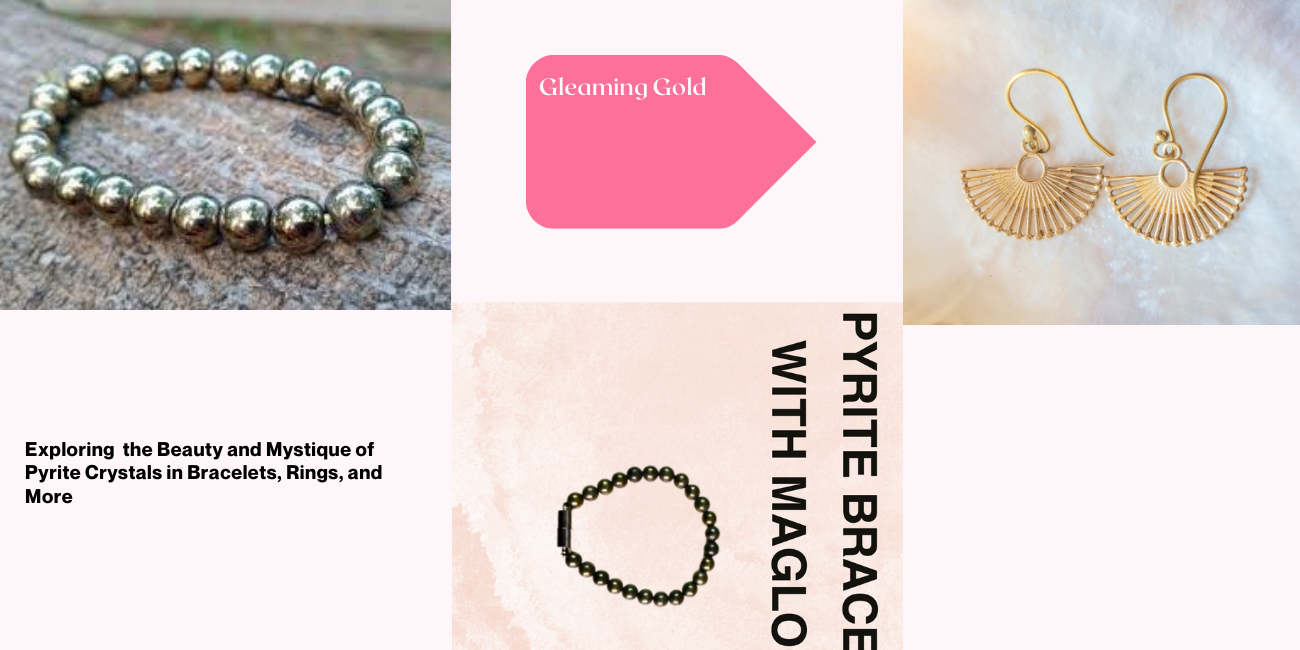 Exploring the Beauty and Mystique of Pyrite Crystals in Bracelets, Rings, and More