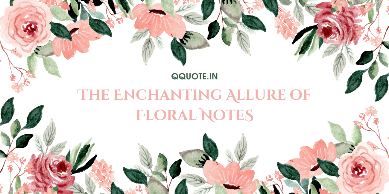 Enchanting Allure of Floral Notes