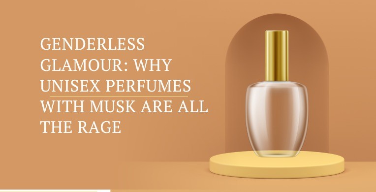 Why Unisex Perfumes with Musk Are All the Rage