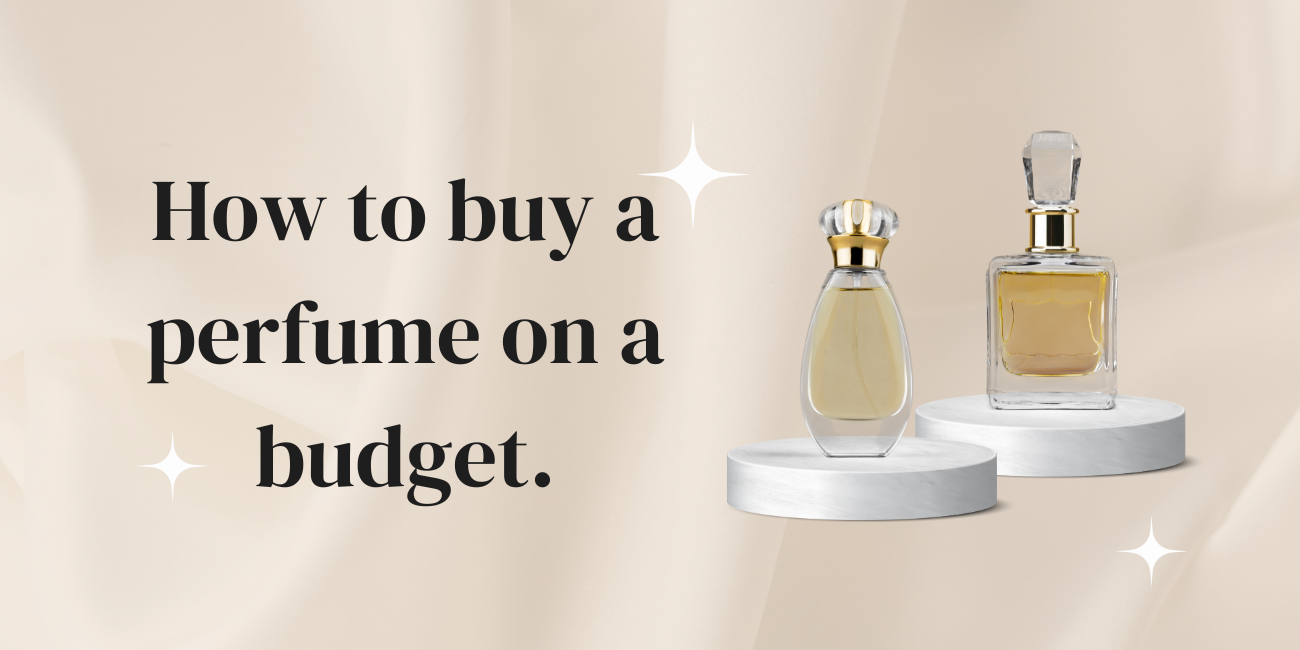 buy a perfume on a budget.